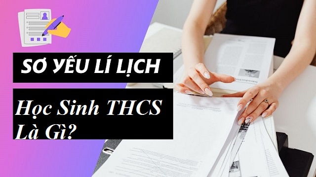 Sơ yếu lý lịch học sinh THCS là gì?